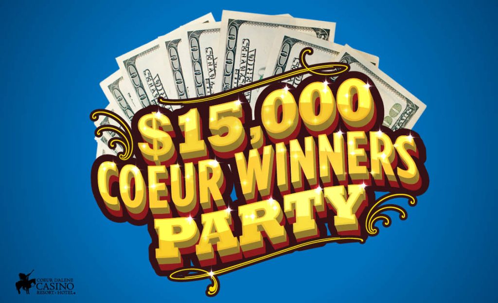 1024 $15K Coeur Winners Party